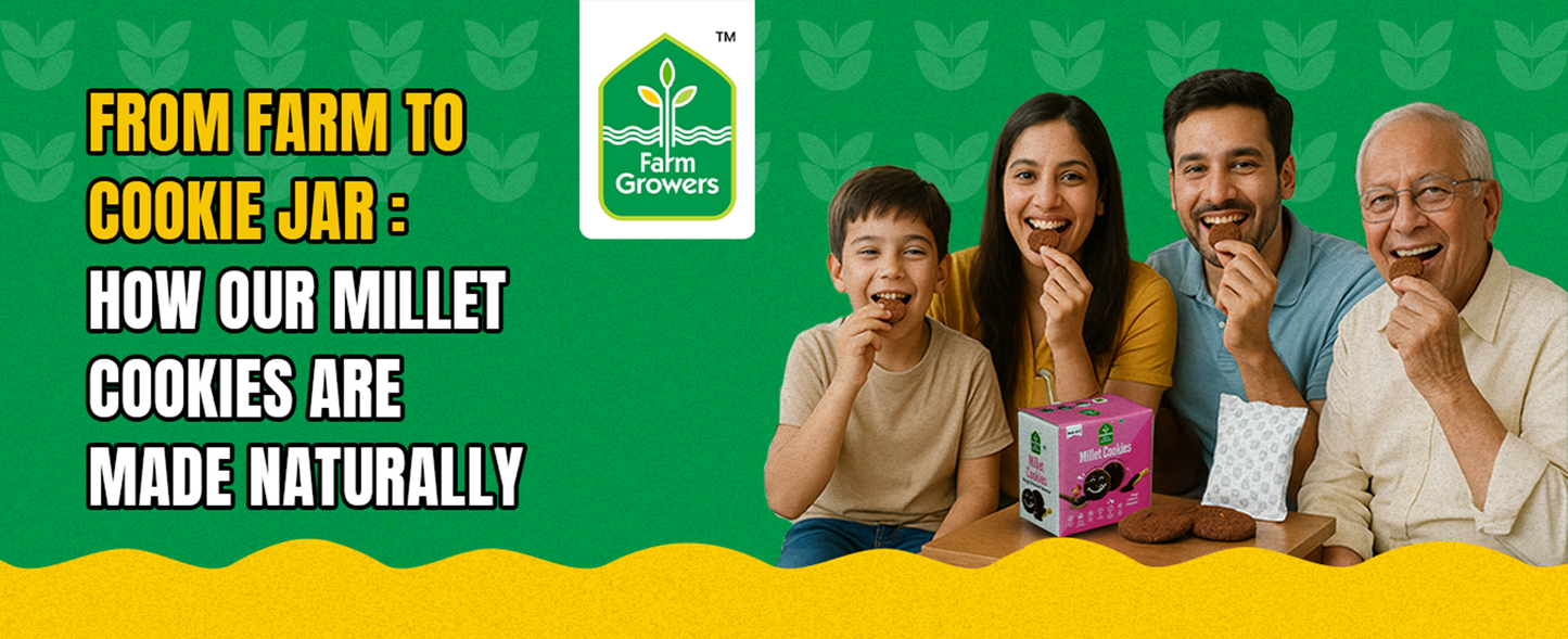 From Farm to Cookie Jar: How Our Millet Cookies Are Made Naturally
